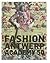Fashion! Antwerp! Academy!: 50 years of Fashion Academy