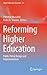 Reforming Higher Education: Public Policy Design and Implementation (Higher Education Dynamics, 41)