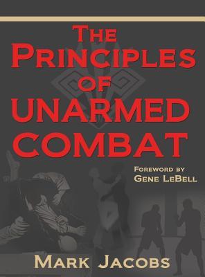 The Principles of Unarmed Combat (Hardcover)