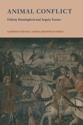 Animal Conflict (Chapman & Hall Animal Behaviour Series)