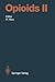 Opioids II (Handbook of Experimental Pharmacology, 104 / 2)
