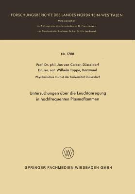 Untersuchungen über die Leuchtanregung in hochfrequenten Plasmaflammen (Forschungsberichte des Landes Nordrhein-Westfalen, 1788) (German Edition)