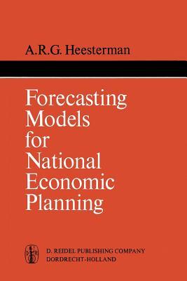 Forecasting Models for National Economic Planning (International Studies in Economics and Econometrics)
