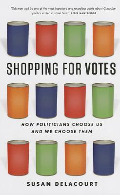 Shopping for Votes: How Politicians Choose Us and We Choose Them