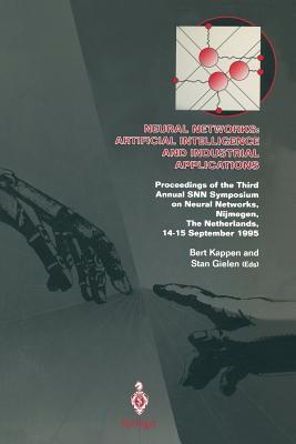 Neural Networks: Artificial Intelligence and Industrial Applications: Proceedings of the Third Annual SNN Symposium on Neural Networks, Nijmegen, The Netherlands, 14–15 September 1995