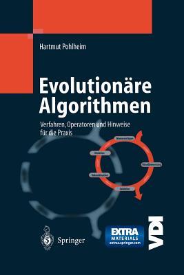 Evolutionäre Algorithmen: Verfahren, Operatoren und Hinweise für die Praxis (VDI-Buch) (German Edition)