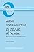 Atom and Individual in the Age of Newton: On the Genesis of the Mechanistic World View (Boston Studies in the Philosophy and History of Science)
