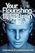 Your Flourishing Practice: Success with Brain-Based Wellness for the 21st Century Chiropractor