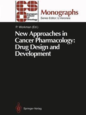 New Approaches in Cancer Pharmacology: Drug Design and Development (ESO Monographs)