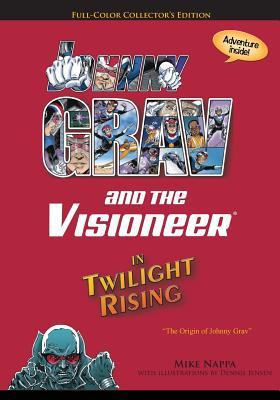 Johnny Grav & The Visioneer in Twilight Rising: The Origin of Johnny Grav (Paperback)