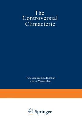 The Controversial Climacteric: The workshop moderators’ reports presented at the Third International Congress on the Menopause, held in Ostend, ... of the International Menopause Society