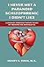 I Never Met a Paranoid Schizophrenic I Didn't Like