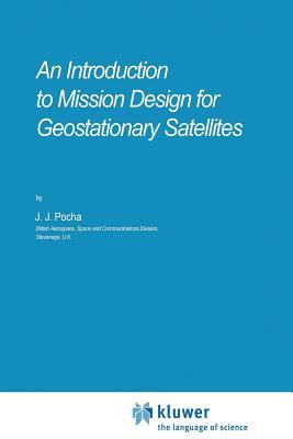 An Introduction to Mission Design for Geostationary Satellites (Space Technology Library)