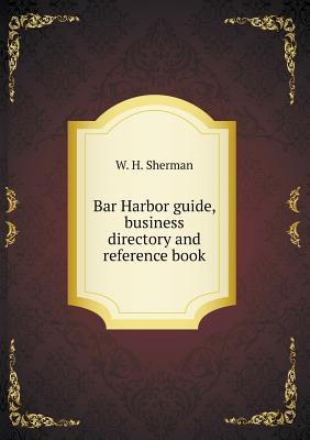 Bar Harbor Guide, Business Directory and Reference Book