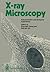 X-ray Microscopy: Instrumen...