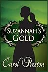 Suzannah's Gold by Carol Preston
