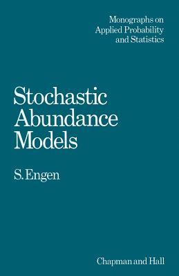 Stochastic Abundance Models: With Emphasis on Biological Communities and Species Diversity (Monographs on Statistics and Applied Probability)