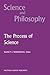 The Process of Science: Contemporary Philosophical Approaches to Understanding Scientific Practice (Science and Philosophy)
