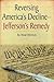 Reversing America's Decline: Jefferson's Remedy