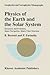 Physics of the Earth and the Solar System: Dynamics and Evolution, Space Navigation, Space-Time Structure (Geophysics and Astrophysics Monographs)
