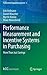 Performance Measurement and Incentive Systems in Purchasing: More Than Just Savings (Professional Supply Management, 3)