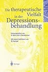 Die therapeutische Vielfalt in der Depressionsbehandlung (German Edition)