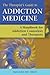 The Therapist's Guide to Addiction Medicine: A Handbook for Addiction Counselors and Therapists