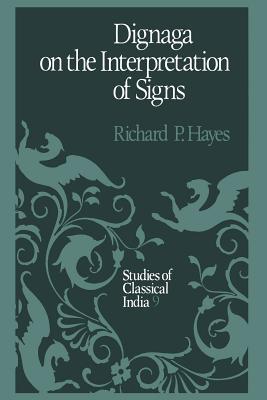 Dignaga on the Interpretation of Signs (Studies of Classical India)