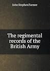 The Regimental Records of the British Army