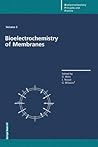 Bioelectrochemistry of Membranes (Bioelectrochemistry: Principles and Practice)
