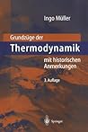 Grundzüge der Thermodynamik: mit historischen Anmerkungen (German Edition)