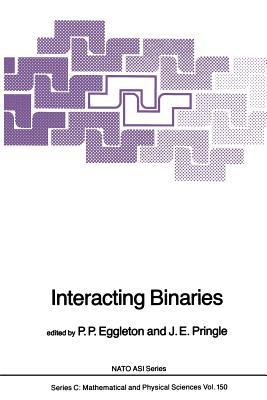 Interacting Binaries (Nato Science Series C:)