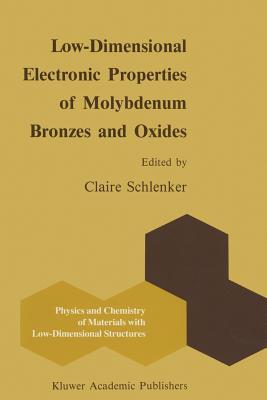 Low-Dimensional Electronic Properties of Molybdenum Bronzes and Oxides (Physics and Chemistry of Materials with Low-Dimensional Structures)