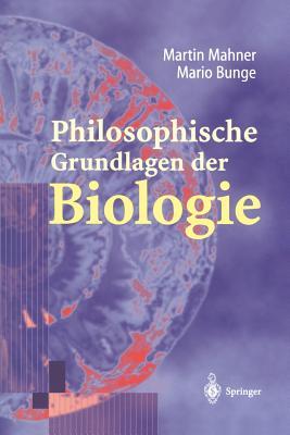 Philosophische Grundlagen der Biologie (German Edition)