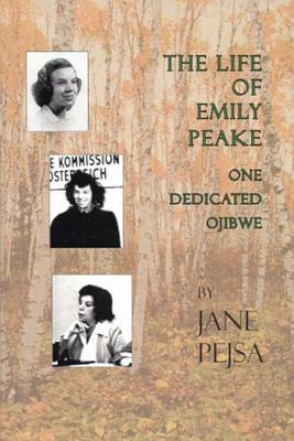 The Life of Emily Peake: One Dedicated Ojibwe