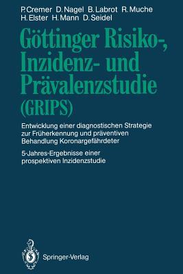 Göttinger Risiko-, Inzidenz- und Prävalenzstudie (GRIPS): Entwicklung einer diagnostischen Strategie zur Früherkennung und präventiven Behandlung ... prospektiven Inzidenzstudie (German Edition)