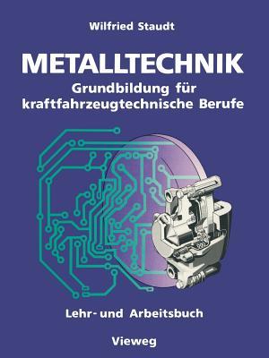 Metalltechnik: Grundbildung für kraftfahrzeugtechnische Berufe (German Edition)
