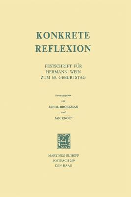 Konkrete Reflexion: Festschrift für Hermann Wein zum 60. Geburtstag