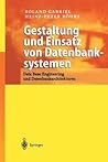 Gestaltung und Einsatz von Datenbanksystemen: Data Base Engineering und Datenbankarchitekturen (German Edition) Gestaltung und Einsatz von Datenbanksystemen: Data Base Engineering und Datenbankarchitekturen (German Edition)