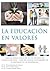La Educacion En Valores (Spanish Edition)