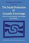 The Social Production of Scientific Knowledge: Yearbook 1977 (Sociology of the Sciences Yearbook, 1)