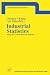 Industrial Statistics: Aims and Computational Aspects. Proceedings of the Satellite Conference to the 51st Session of the International Statistical ... 16-17, 1997. (Contributions to Statistics)