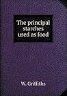 The Principal Starches Used as Food