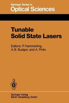 Tunable Solid State Lasers: Proceedings of the First International Conference La Jolla, Calif., June 13–15, 1984 (Springer Series in Optical Sciences)