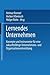 Lernendes Unternehmen: Konzepte und Instrumente für eine zukunftsfähige Unternehmens- und Organisationsentwicklung (German Edition)