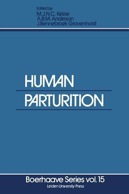Human Parturition: New concepts and developments (Boerhaave Series for Postgraduate Medical Education)
