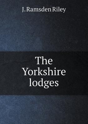 The Yorkshire Lodges