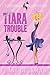 Tiara Trouble by Lane Buckman