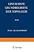 Einfachste Grundbegriffe der Topologie by Paul Alexandroff
