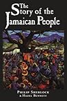 The Story of the Jamaican People by Sir Philip Manderson Sherlock